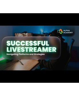 Successful Live streamer: Navigating Platforms and Strategies eLearning Bundle Alpha Academy Code Key GLOBAL